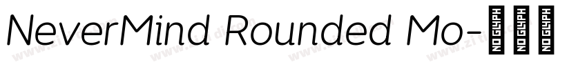 NeverMind Rounded Mo字体转换 NeverMind Rounded Mo字体转换